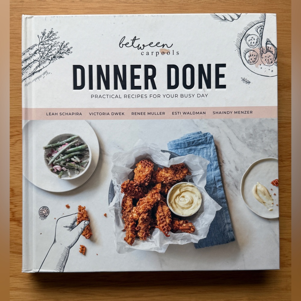Dinner Done cookbook by Between Carpools
